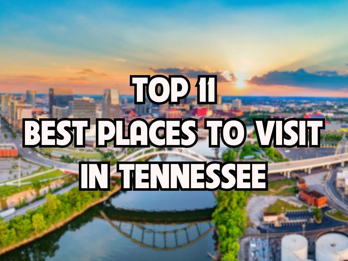 best places to visit in Tennessee